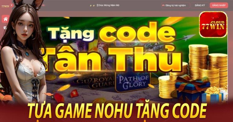 Giới thiệu sơ về tựa game nohu tặng Code