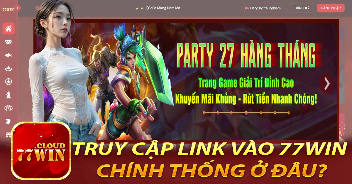 Truy cập link vào 77win chính thống ở đâu?